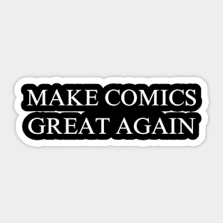 Make Comics Great Again Sticker